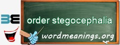 WordMeaning blackboard for order stegocephalia